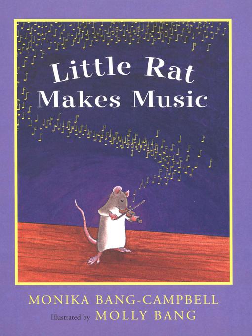 Title details for Little Rat Makes Music by Monika Bang-Campbell - Available